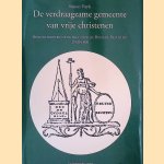 De verdraagzame gemeente van vrije christenen: Remonstranten op de bres voor de Bataafse Republiek (1780-1800) door Simon Vuyk