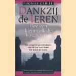 Dankzij de Ieren: hoe een klein volk de beschaving redde. Een vergeten geschiedenis: van de val van Rome tot Karel de Grote
Thomas Cahill
€ 12,50 Dankzij de Ieren: hoe een klein volk de beschaving redde. Een vergeten geschiedenis: van de val van Rome tot Karel de Grote
Thomas Cahill
€ 12,50