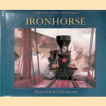 Ironhorse : A history of the Steam Train
Peter Lorie e.a.
€ 8,00 Ironhorse : A history of the Steam Train
Peter Lorie e.a.
€ 8,00