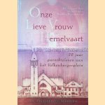 Onze Lieve Vrouw Hemelvaart: 75 jaar parochieleven aan het Valkenburgerplein
Wil de Groot-Boot e.a.
€ 6,00