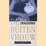 De buitenvrouw
Joost Zwagerman
€ 5,00 De buitenvrouw
Joost Zwagerman
€ 5,00