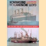 Koninklijke Hollandsche Lloyd: Wel en wee van een Amsterdamse rederij *GESIGNEERD* door L.L. von Münching