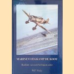 Marinevliegkamp De Kooy: beelden van een bevlogen eeuw door W.F. Visée