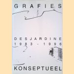 Grafies Konseptueel: Desjardine 1983 - 1996 *GESIGNEERD* door D. Desjardijn