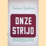 Onze strijd
Soetan Sjahrir
€ 20,00