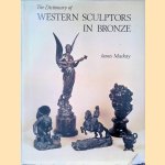 The Dictionary of Western Sculptors in Bronze
James A Mackay
€ 12,50