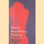 Platform: midden in de wereld
Michel Houellebecq
€ 6,00