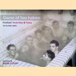 Game of Two Halves: Football Yesterday and Today
Tim Glynne-Jones
€ 10,00