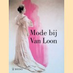 Mode bij Van Loon
Wendy van Lith e.a.
€ 8,00