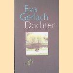 Dochter
Eva Gerlach
€ 7,00 Dochter
Eva Gerlach
€ 7,00