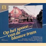 Op het spoor van de Blauwe Tram Herinneringen aan het trambedrijf van de NZH: Deel 1: Regio Haarlem
Ad van Kamp
€ 9,00 Op het spoor van de Blauwe Tram Herinneringen aan het trambedrijf van de NZH: Deel 1: Regio Haarlem
Ad van Kamp
€ 9,00