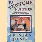 To Venture Further:
Tristan Jones
€ 10,00 To Venture Further:
Tristan Jones
€ 10,00