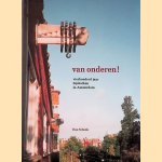 Van onderen! Vierhonderd jaar hijsbalken in Amsterdam
Han Schenk
€ 5,00 Van onderen! Vierhonderd jaar hijsbalken in Amsterdam
Han Schenk
€ 5,00