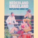 Nederland - Engeland: reflecties over zee door Irene Jacobs e.a.
