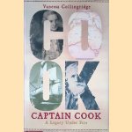 Captain Cook: A Legacy Under Fire door Vanessa Collingridge