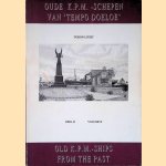 Oude K.P.M.-schepen van 'Tempo Doeloe', deel, II = Old K.P.M.-ships from the past, volume II
Lucas Lindeboom
€ 8,00 Oude K.P.M.-schepen van 'Tempo Doeloe', deel, II = Old K.P.M.-ships from the past, volume II
Lucas Lindeboom
€ 8,00