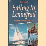 Sailing to Leningrad: A Voyage through the Baltic
Roger Foxall
€ 10,00