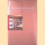 "Hier vind je de hele wereld": een eeuw H. de Vries boeken
Charles Coster e.a.
€ 10,00 "Hier vind je de hele wereld": een eeuw H. de Vries boeken
Charles Coster e.a.
€ 10,00