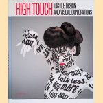 High Touch: Tactile Design and Visual Explorations
Anna Sinofzik
€ 12,50 High Touch: Tactile Design and Visual Explorations
Anna Sinofzik
€ 12,50