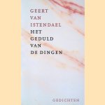 Het geduld van de dingen: gedichten
Geert van Istendael
€ 5,00