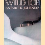 Wild Ice: Antartic Journeys
Ron Naveen e.a.
€ 8,00