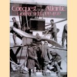 Conquest of the Atlantic: Pioneer Flights 1919-1939 door Phil Munson