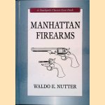 Manhattan Firearms
Waldo E. Nutter
€ 30,00 Manhattan Firearms
Waldo E. Nutter
€ 30,00