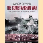 The Soviet-Afghan War. Rare Photographs from Wartime Archives
Anthony Tucker-Jones
€ 8,00 The Soviet-Afghan War. Rare Photographs from Wartime Archives
Anthony Tucker-Jones
€ 8,00