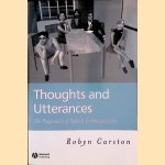 Thoughts and Utterances: The Pragmatics of Explicit Communication
Robyn Carston
€ 25,00 Thoughts and Utterances: The Pragmatics of Explicit Communication
Robyn Carston
€ 25,00