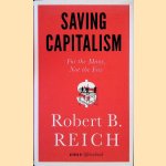Saving Capitalism: For the Many, Not the Few
Robert B. Reich
€ 10,00 Saving Capitalism: For the Many, Not the Few
Robert B. Reich
€ 10,00