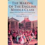 The Making of the English Middle Class: Business, Society and Family Life in London, 1660-1730
Peter Earle
€ 9,00