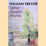 Other Peoples Worlds
William Trevor
€ 8,00