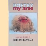 Poetry My Arse: A Riotous Epic Poem
Brendan Kennelly
€ 10,00