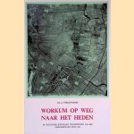 Workum op weg naar het heden: de functionele-ruimtelijke veranderingen van een IJsselmeerstadje sinds 1920
Drs. G. Stellingwerf
€ 8,00 Workum op weg naar het heden: de functionele-ruimtelijke veranderingen van een IJsselmeerstadje sinds 1920
Drs. G. Stellingwerf
€ 8,00