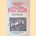 Everyman's Book of English Folk Tales
Sybil Marshall e.a.
€ 12,50 Everyman's Book of English Folk Tales
Sybil Marshall e.a.
€ 12,50