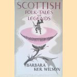Scottish Folk-Tales and Legends
Barbara Ker Wilson
€ 10,00 Scottish Folk-Tales and Legends
Barbara Ker Wilson
€ 10,00