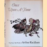 Once Upon a Time: Fairy Tale World of Arthur Rackham
Arthur Rackham e.a.
€ 10,00