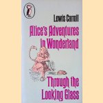Alice's Adventrues in Wonderland; Through the Looking Glass
Lewis Carroll
€ 5,00