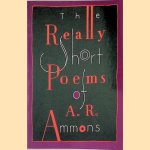 The Really Short Poems of A.R. Ammons
A.R. Ammons
€ 8,00