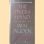 The Dyer's Hand, and Other Essays door W.H. Auden