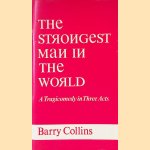 The strongest man in the world: A tragicomedy in three acts
Barry Collins
€ 8,00 The strongest man in the world: A tragicomedy in three acts
Barry Collins
€ 8,00