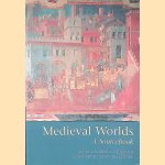Medieval Worlds: A Sourcebook
Roberta Anderson e.a.
€ 9.00