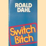 Swith Bitch *First Edition*
Roald Dahl
€ 45,00 Swith Bitch *First Edition*
Roald Dahl
€ 45,00