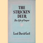 The Stricken Deer or The Life of Cowper door Lord David Cecil