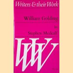 Writers & their Work: William Golding door Stephen Medcalf