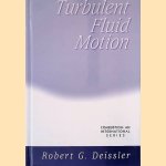 Turbulent Fluid Motion
Robert G. Deissler
€ 100,00 Turbulent Fluid Motion
Robert G. Deissler
€ 100,00