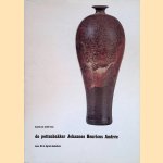 Leven en werk van de pottenbakker Johannes Henricus Andrée
Mieke G. Spruit-Ledeboer
€ 10,00 Leven en werk van de pottenbakker Johannes Henricus Andrée
Mieke G. Spruit-Ledeboer
€ 10,00