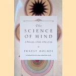 The Science of Mind: A Philosophy, A Faith, A Way of Life
Ernest Holmes
€ 10,00 The Science of Mind: A Philosophy, A Faith, A Way of Life
Ernest Holmes
€ 10,00