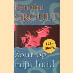 Zout op mijn huid
Benoite Groult
€ 8,00 Zout op mijn huid
Benoite Groult
€ 8,00