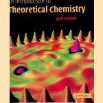 An Introduction to Theoretical Chemistry
Jack Simons
€ 25,00 An Introduction to Theoretical Chemistry
Jack Simons
€ 25,00